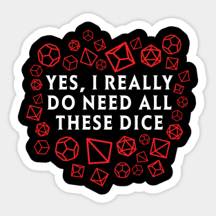 Yes I really do need all these dice RPG D20 Sticker